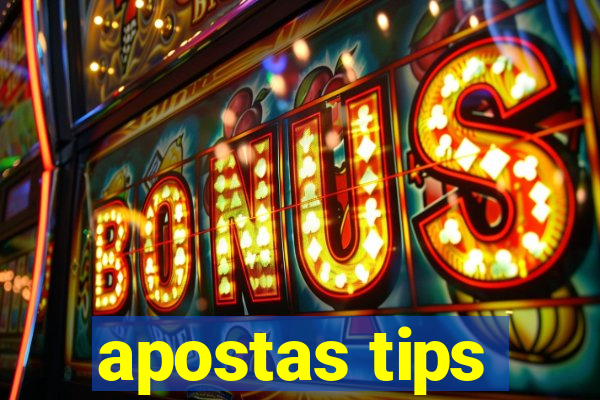 apostas tips