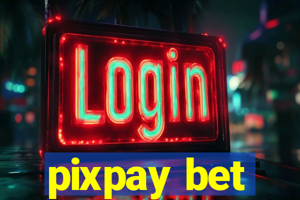 pixpay bet