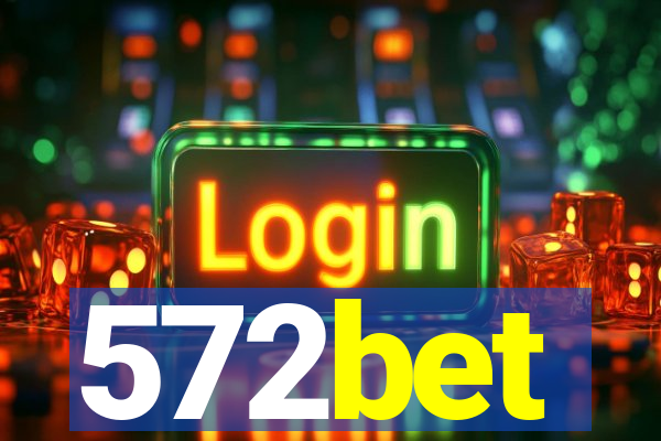 572bet