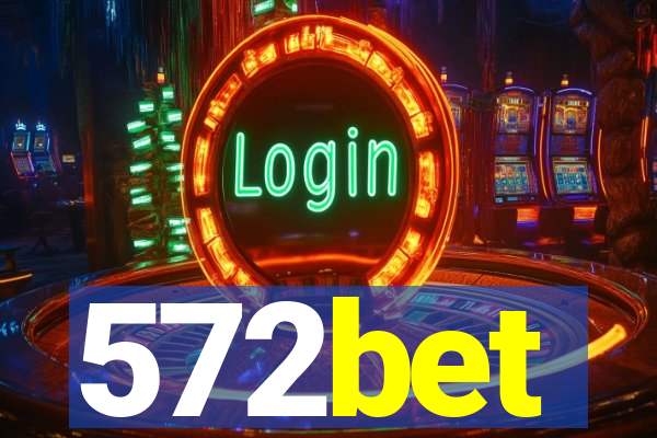 572bet