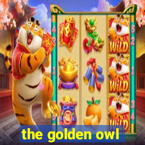 the golden owl