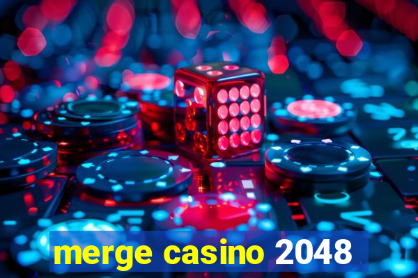 merge casino 2048