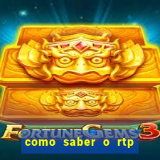 como saber o rtp dos slots