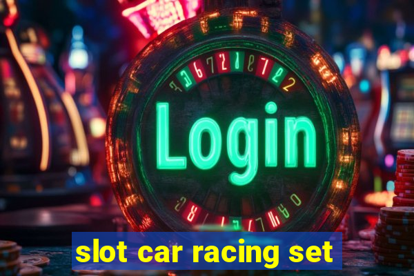 slot car racing set