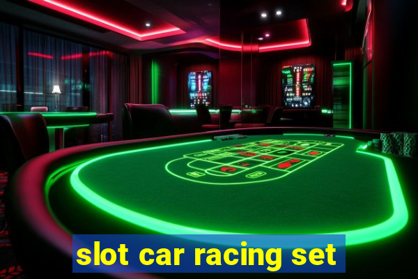 slot car racing set