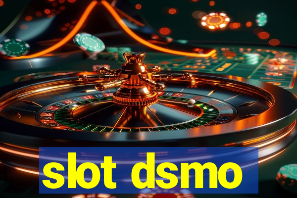 slot dsmo