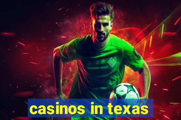 casinos in texas