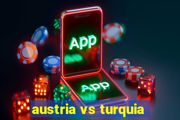 austria vs turquia