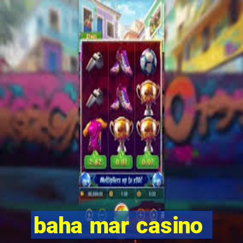 baha mar casino