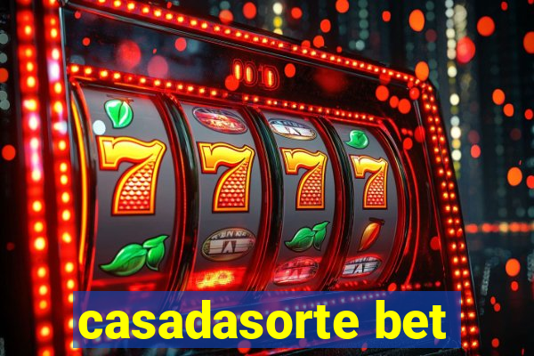 casadasorte bet