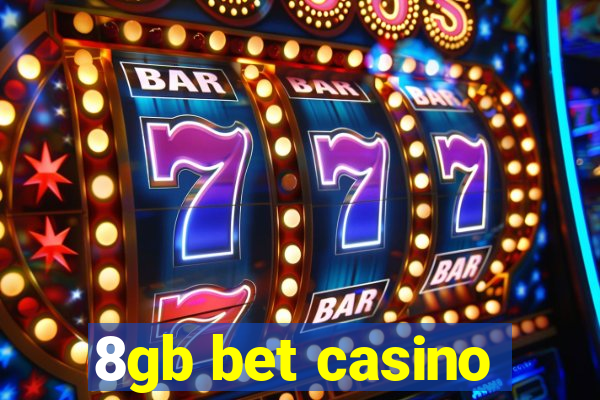 8gb bet casino