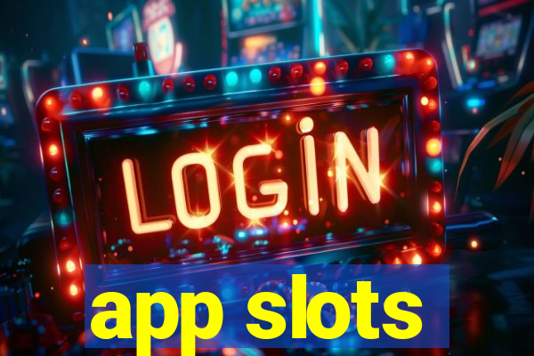 app slots