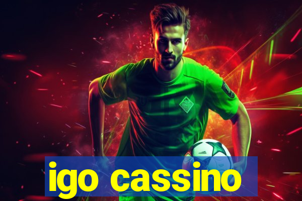 igo cassino