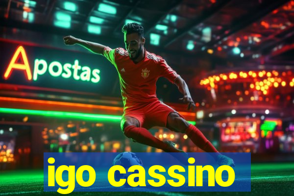 igo cassino