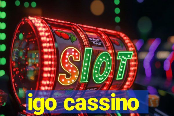 igo cassino