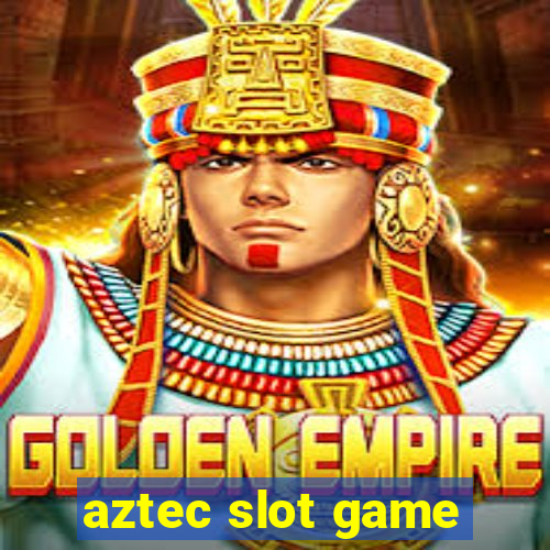 aztec slot game