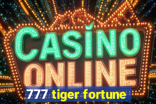 777 tiger fortune