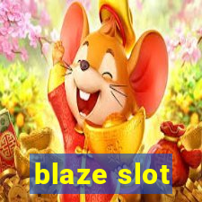 blaze slot