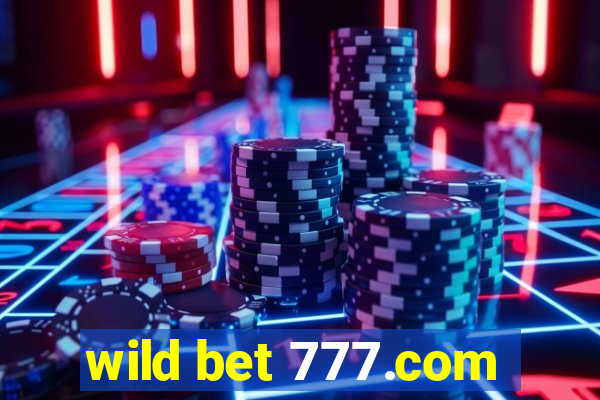 wild bet 777.com