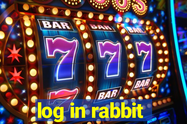 log in rabbit