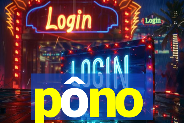 pôno