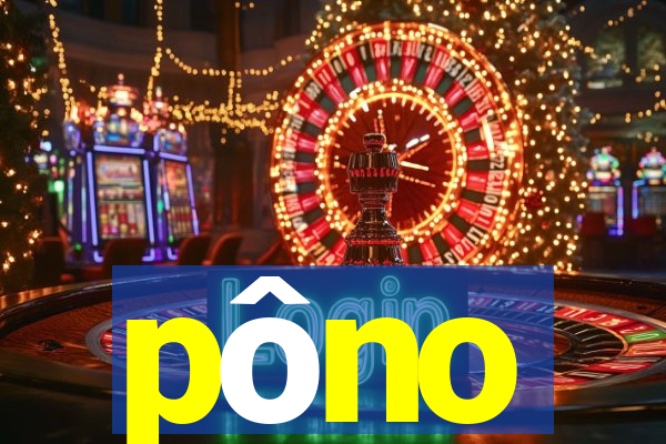 pôno