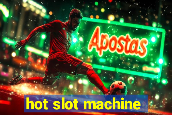 hot slot machine