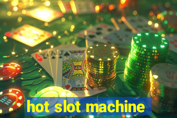 hot slot machine