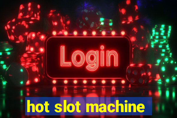 hot slot machine