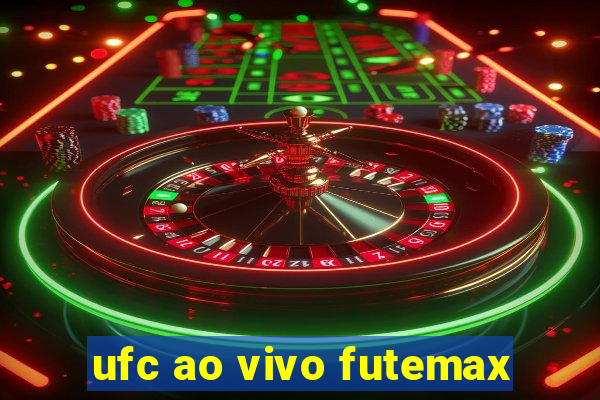 ufc ao vivo futemax