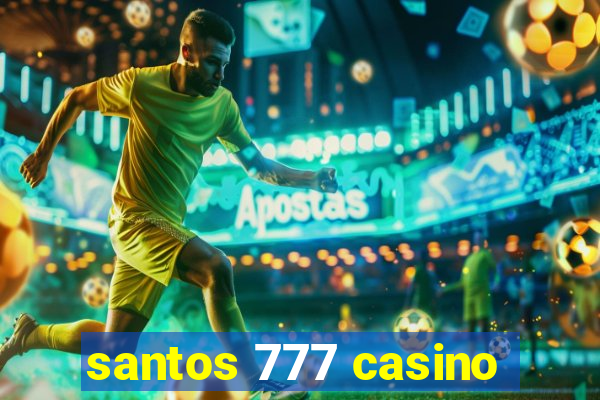 santos 777 casino