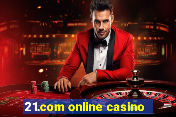 21.com online casino