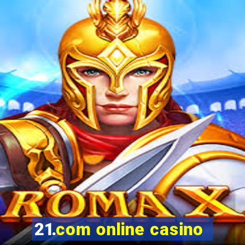 21.com online casino