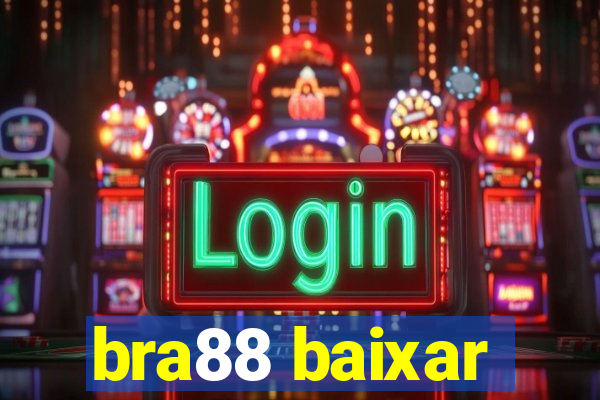 bra88 baixar