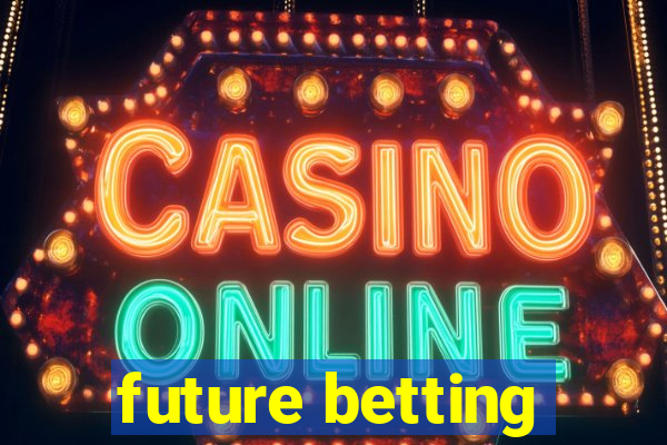 future betting