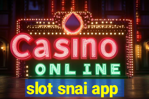 slot snai app