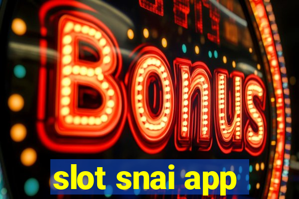 slot snai app