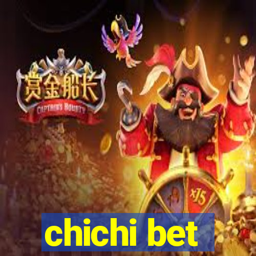 chichi bet