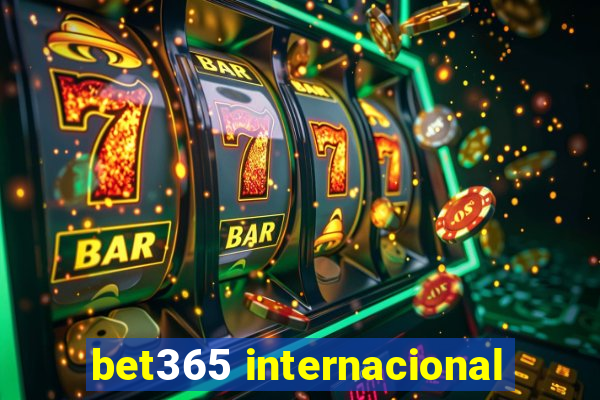 bet365 internacional