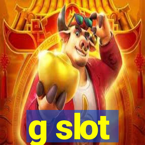 g slot