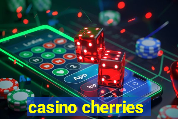 casino cherries