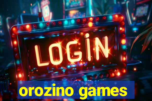 orozino games