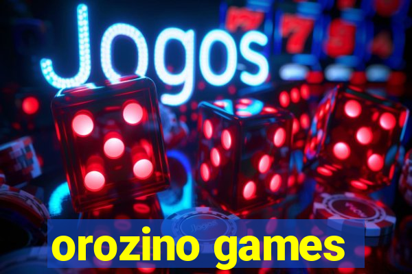 orozino games