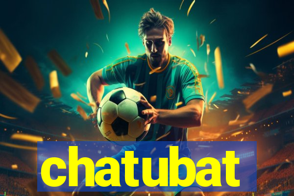 chatubat