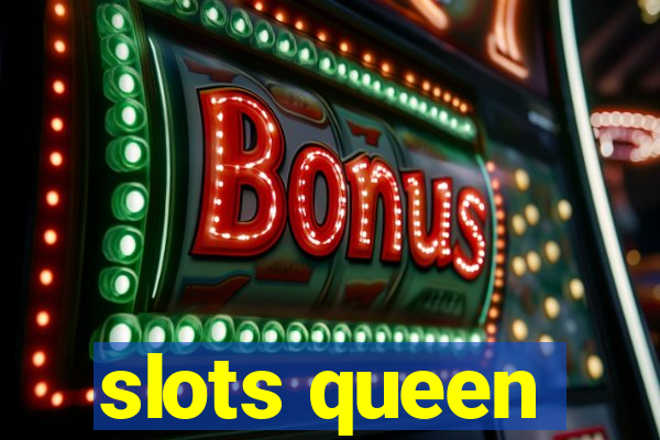 slots queen