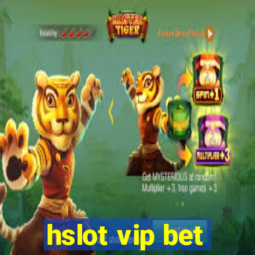 hslot vip bet