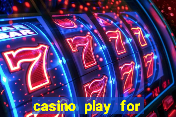 casino play for real money