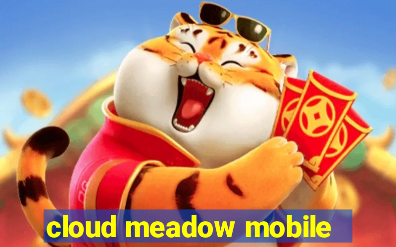 cloud meadow mobile