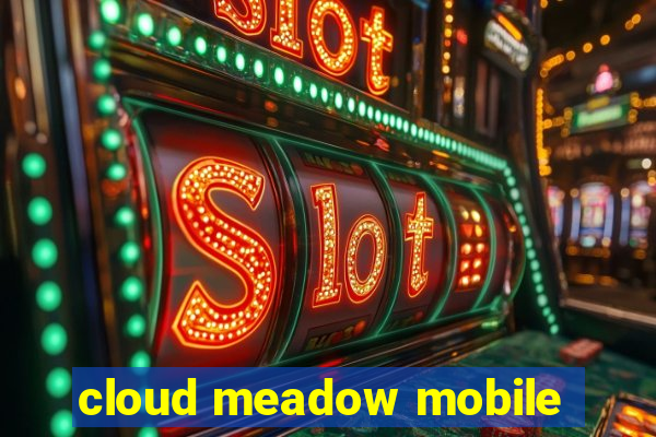 cloud meadow mobile