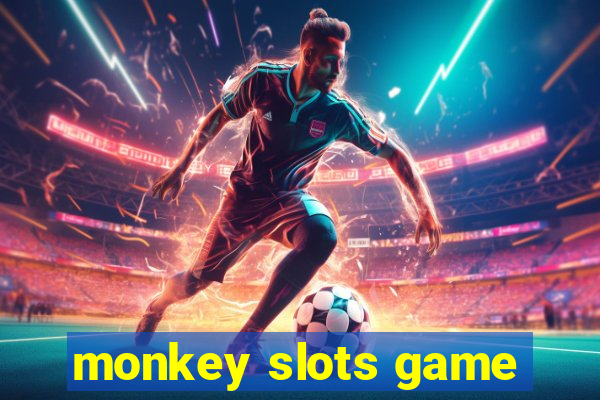 monkey slots game